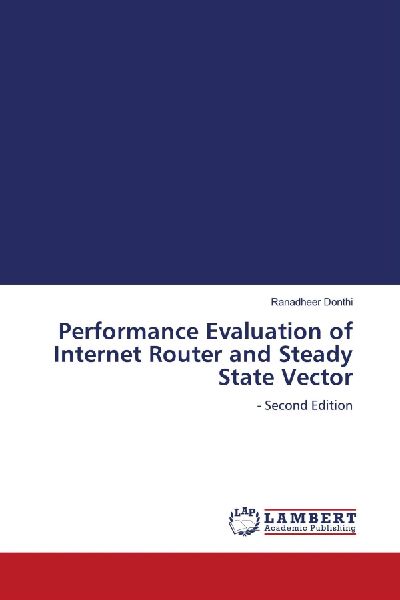 Performance Evaluation of Internet Router and Steady State Vector: - Second Edition