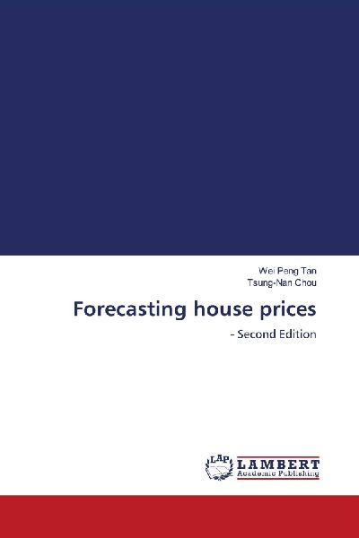 Forecasting house prices: - Second Edition