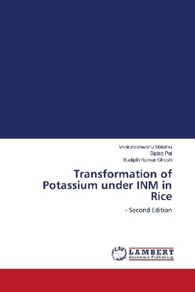 Transformation of Potassium under INM in Rice: - Second Edition