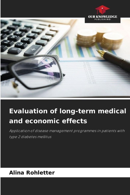 Evaluation of long-term medical and economic effects: Application of disease management programmes in patients with type 2 diabetes mellitus