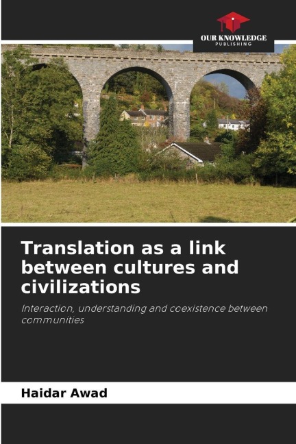 Translation as a link between cultures and civilizations: Interaction, understanding and coexistence between communities