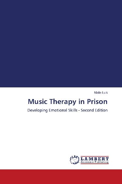 Music Therapy in Prison: Developing Emotional Skills - Second Edition