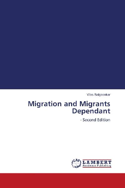 Migration and Migrants Dependant: - Second Edition