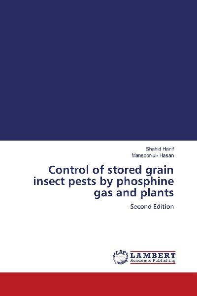 Control of stored grain insect pests by phosphine gas and plants: - Second Edition