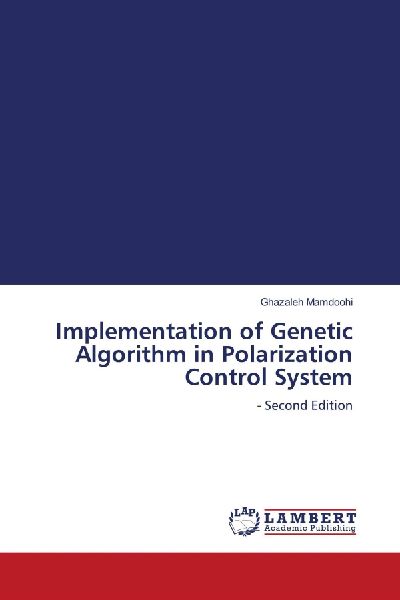 Implementation of Genetic Algorithm in Polarization Control System: - Second Edition