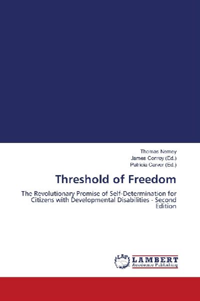 Threshold of Freedom: The Revolutionary Promise of Self-Determination for Citizens with Developmental Disabilities - Second Edition