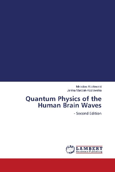 Quantum Physics of the Human Brain Waves: - Second Edition