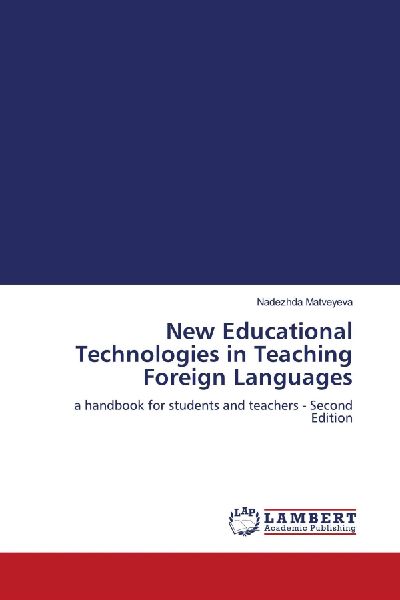 New Educational Technologies in Teaching Foreign Languages: a handbook for students and teachers - Second Edition