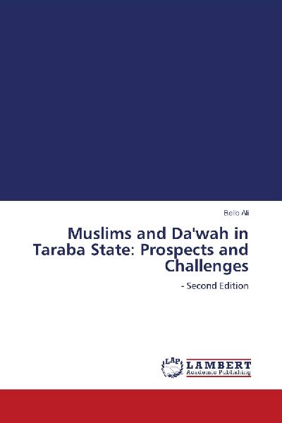 Muslims and Dawah in Taraba State: Prospects and Challenges: - Second Edition