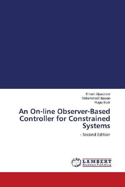 An On-line Observer-Based Controller for Constrained Systems: - Second Edition