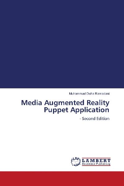 Media Augmented Reality Puppet Application: - Second Edition
