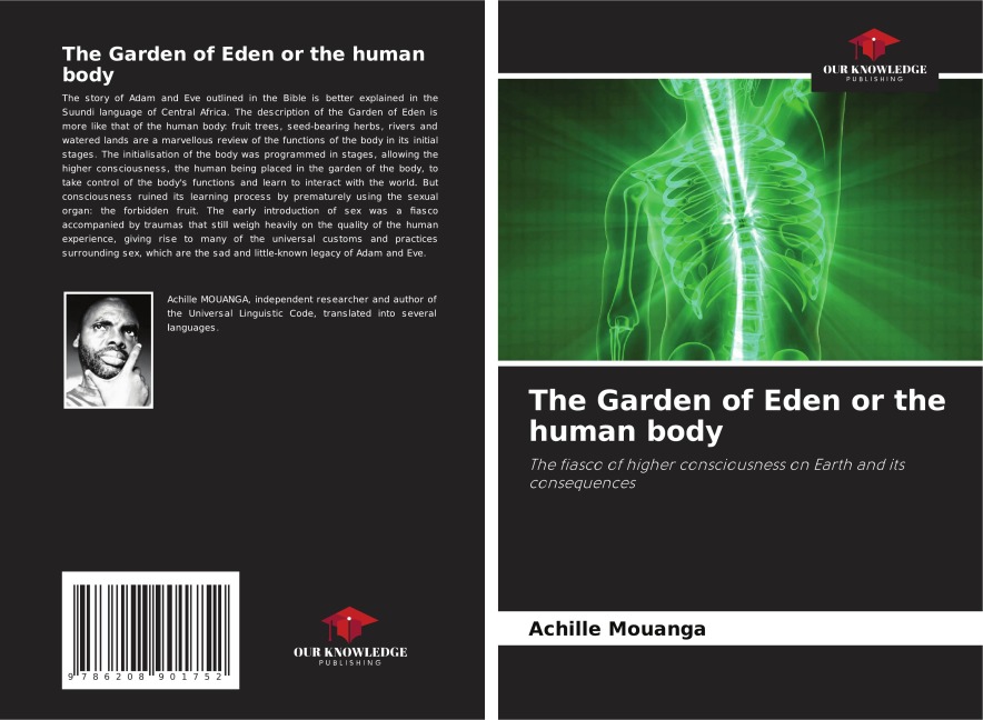 The Garden of Eden or the human body: The fiasco of higher consciousness on Earth and its consequences