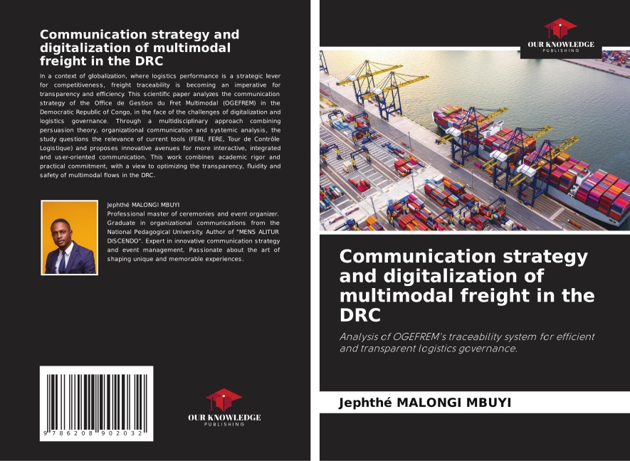 Communication strategy and digitalization of multimodal freight in the DRC: Analysis of OGEFREMs traceability system for efficient and transparent logistics governance.