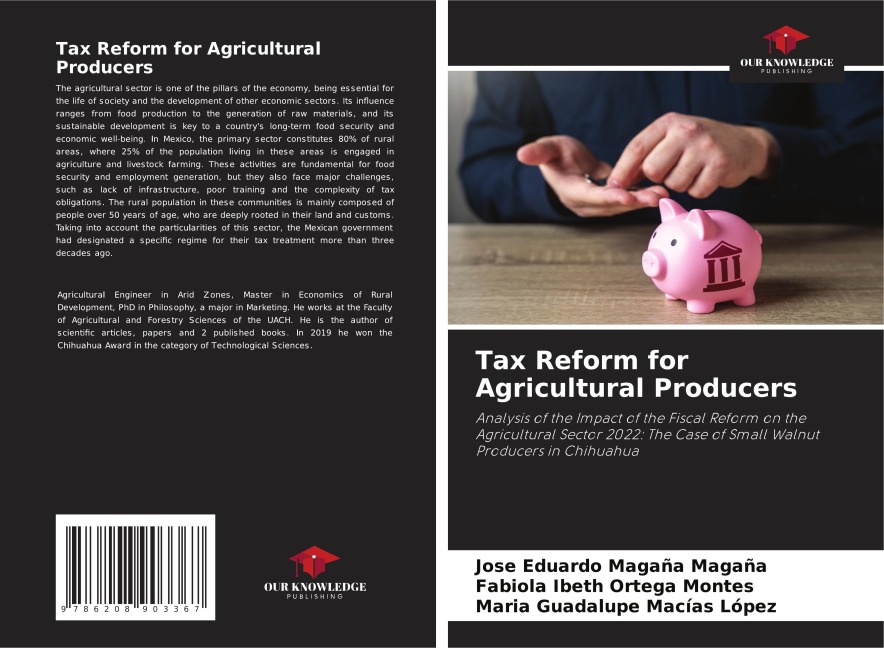 Tax Reform for Agricultural Producers: Analysis of the Impact of the Fiscal Reform on the Agricultural Sector 2022: The Case of Small Walnut Producers in Chihuahua