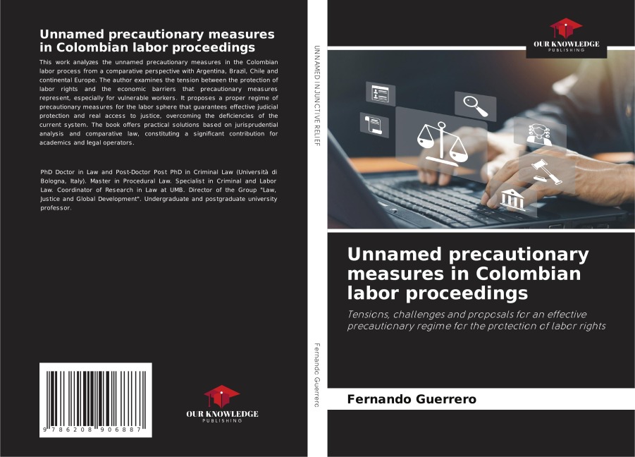 Unnamed precautionary measures in Colombian labor proceedings: Tensions, challenges and proposals for an effective precautionary regime for the protection of labor rights