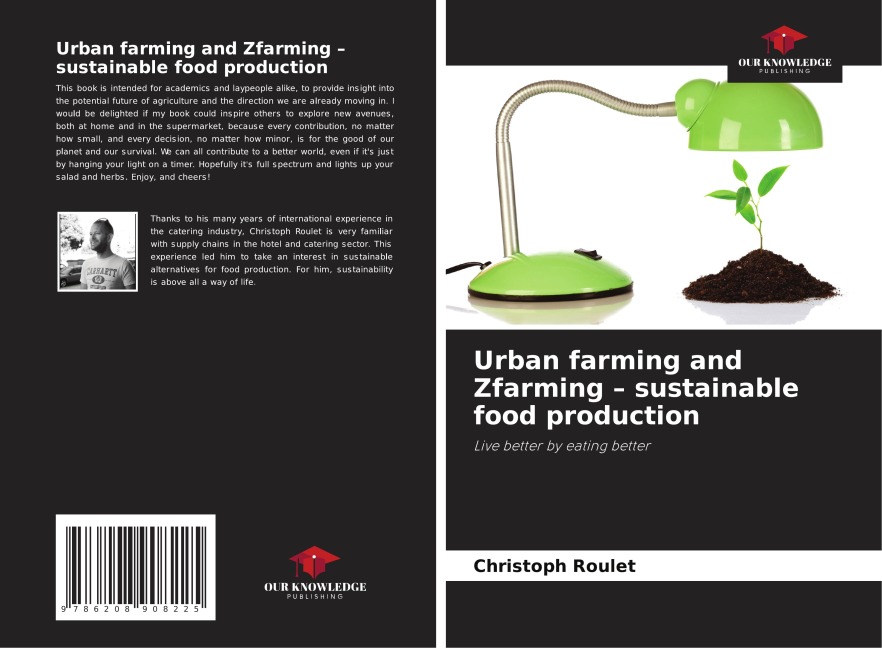 Urban farming and Zfarming - sustainable food production: Live better by eating better