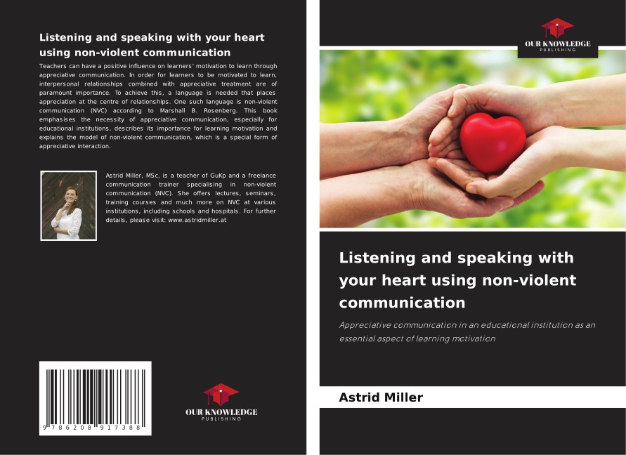 Listening and speaking with your heart using non-violent communication: Appreciative communication in an educational institution as an essential aspect of learning motivation