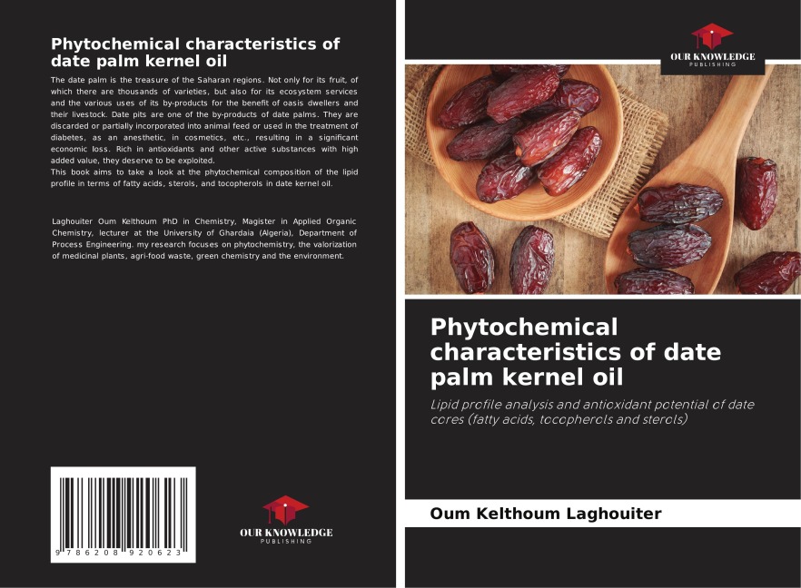 Phytochemical characteristics of date palm kernel oil: Lipid profile analysis and antioxidant potential of date cores (fatty acids, tocopherols and sterols)
