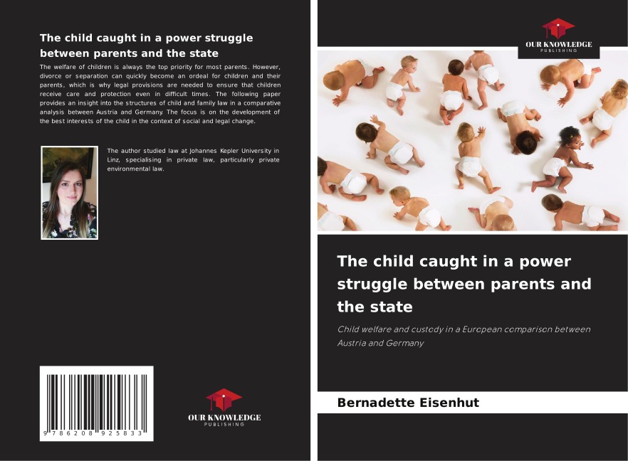 The child caught in a power struggle between parents and the state: Child welfare and custody in a European comparison between Austria and Germany