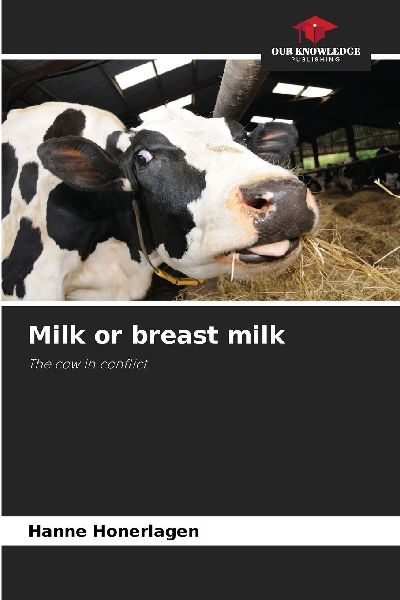 Milk or breast milk: The cow in conflict