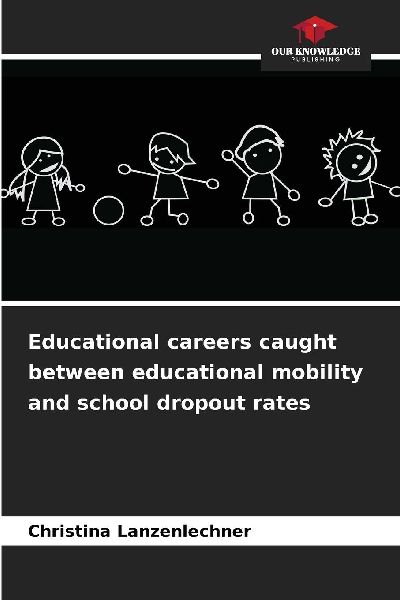 Educational careers caught between educational mobility and school dropout rates