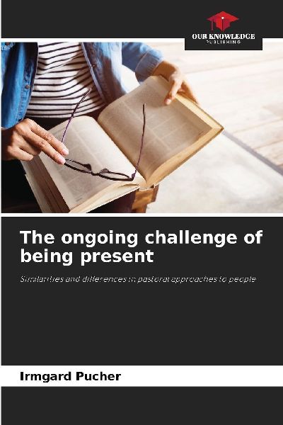 The ongoing challenge of being present: Similarities and differences in pastoral approaches to people