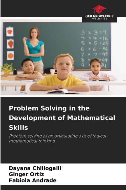 Problem Solving in the Development of Mathematical Skills: Problem solving as an articulating axis of logical-mathematical thinking