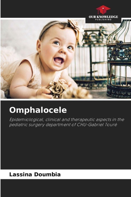 Omphalocele: Epidemiological, clinical and therapeutic aspects in the pediatric surgery department of CHU-Gabriel Touré