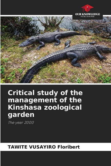 Critical study of the management of the Kinshasa zoological garden: The year 2000