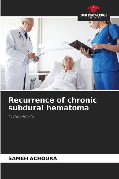 Recurrence of chronic subdural hematoma: In the elderly