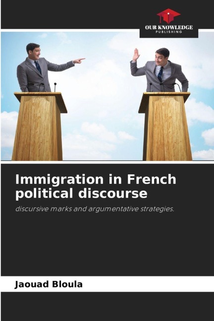 Immigration in French political discourse: discursive marks and argumentative strategies.