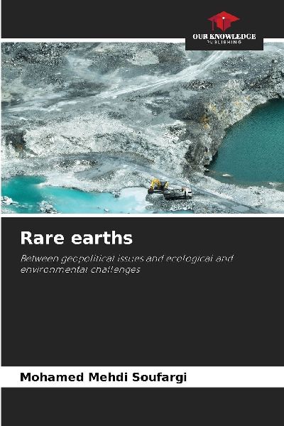 Rare earths: Between geopolitical issues and ecological and environmental challenges
