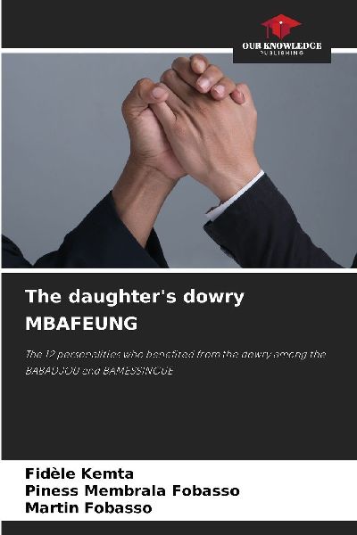 The daughters dowry MBAFEUNG: The 12 personalities who benefited from the dowry among the BABADJOU and BAMESSINGUE