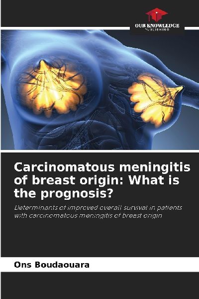 Carcinomatous meningitis of breast origin: What is the prognosis?: Determinants of improved overall survival in patients with carcinomatous meningitis of breast origin