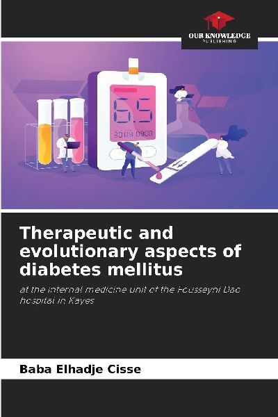 Therapeutic and evolutionary aspects of diabetes mellitus: at the internal medicine unit of the Fousseyni Dao hospital in Kayes