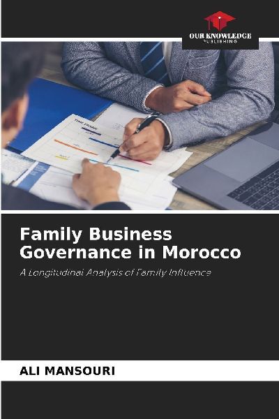 Family Business Governance in Morocco: A Longitudinal Analysis of Family Influence
