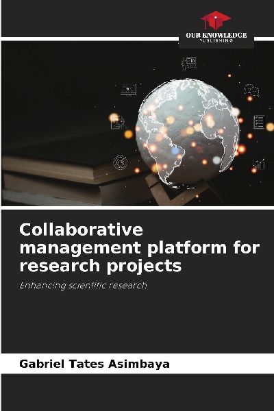 Collaborative management platform for research projects: Enhancing scientific research