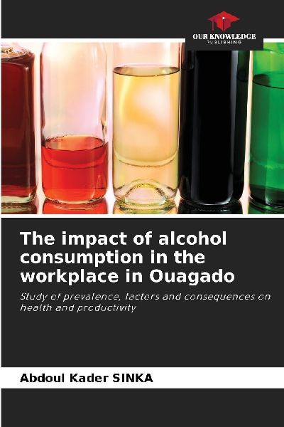 The impact of alcohol consumption in the workplace in Ouagado: Study of prevalence, factors and consequences on health and productivity