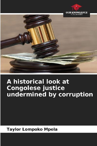 A historical look at Congolese justice undermined by corruption