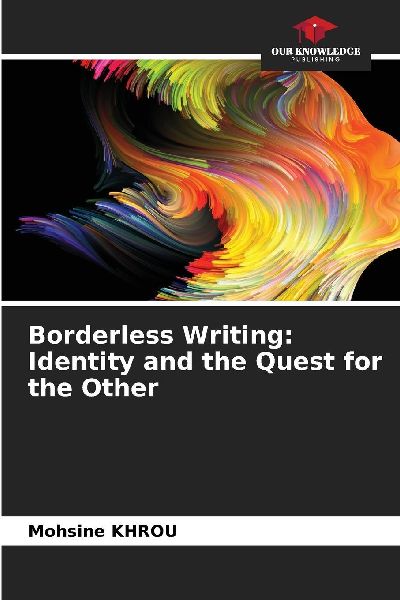 Borderless Writing: Identity and the Quest for the Other