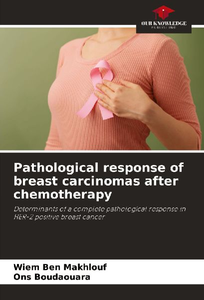 Pathological response of breast carcinomas after chemotherapy: Determinants of a complete pathological response in HER-2 positive breast cancer