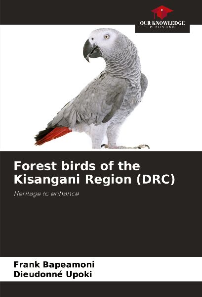 Forest birds of the Kisangani Region (DRC): Heritage to enhance