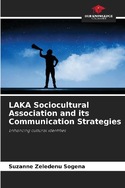 LAKA Sociocultural Association and its Communication Strategies: Enhancing cultural identities