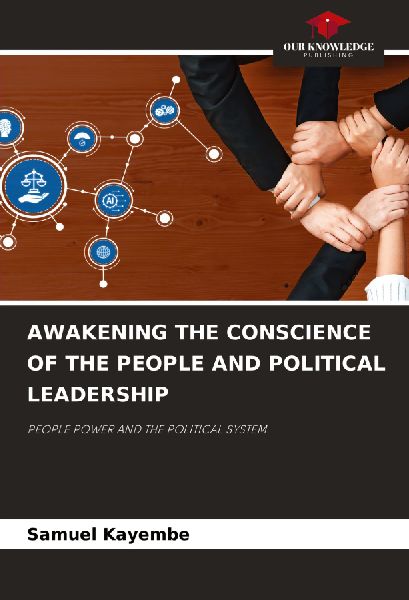AWAKENING THE CONSCIENCE OF THE PEOPLE AND POLITICAL LEADERSHIP: PEOPLE POWER AND THE POLITICAL SYSTEM