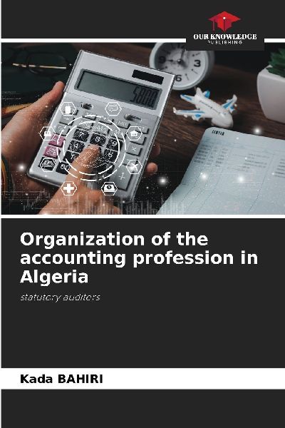 Organization of the accounting profession in Algeria: statutory auditors