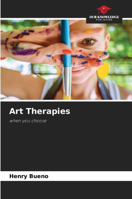 Art Therapies: when you choose