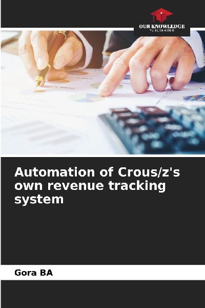 Automation of Crous/zs own revenue tracking system
