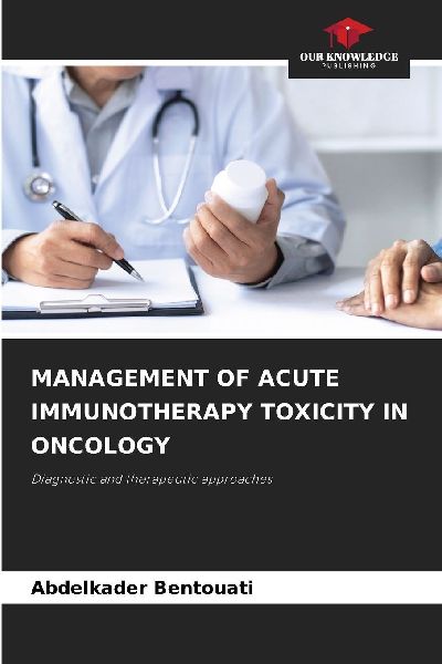 MANAGEMENT OF ACUTE IMMUNOTHERAPY TOXICITY IN ONCOLOGY: Diagnostic and therapeutic approaches