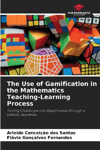 The Use of Gamification in the Mathematics Teaching-Learning Process: Turning Challenges into Opportunities through a Didactic Sequence