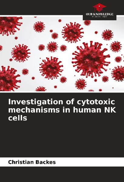 Investigation of cytotoxic mechanisms in human NK cells